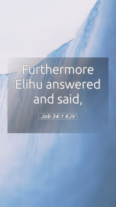Picture 05 - Job 34:1 KJV Mobile Phone Wallpaper - Furthermore Elihu answered and - Mobile Bible Verse Wallpaper