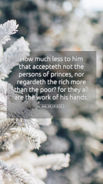 Picture 05 - Job 34:19 KJV Mobile Phone Wallpaper - How much less to him that accepteth not the - Mobile Bible Verse Wallpaper
