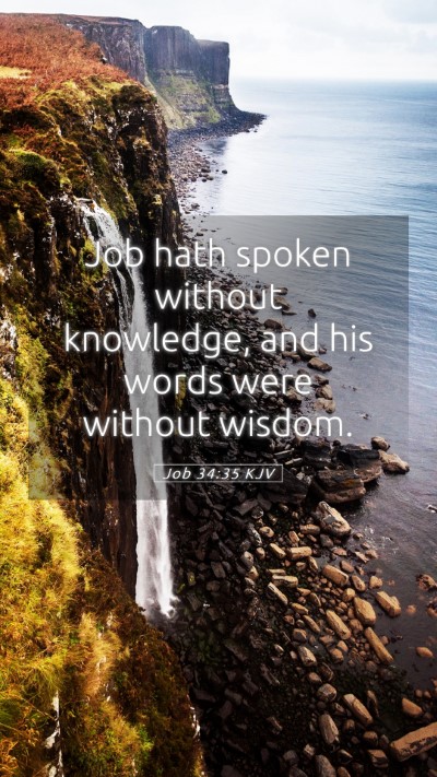 Picture 05 - Job 34:35 KJV Mobile Phone Wallpaper - Job hath spoken without knowledge, and his words - Mobile Bible Verse Wallpaper