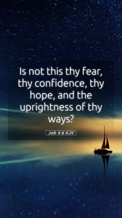 Picture 05 - Job 4:6 KJV Mobile Phone Wallpaper - Is not this thy fear, thy confidence, thy hope, - Mobile Bible Verse Wallpaper