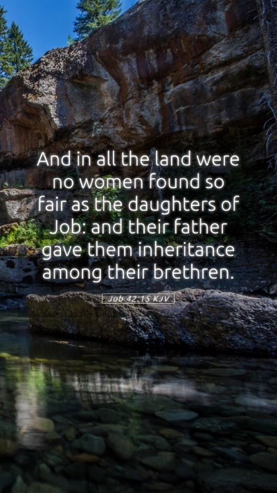 Picture 05 - Job 42:15 KJV Mobile Phone Wallpaper - And in all the land were no women found so fair - Mobile Bible Verse Wallpaper