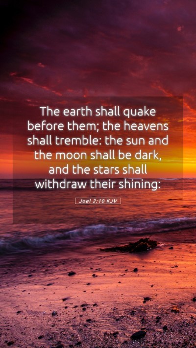 Picture 05 - Joel 2:10 KJV Mobile Phone Wallpaper - The earth shall quake before them; the heavens - Mobile Bible Verse Wallpaper