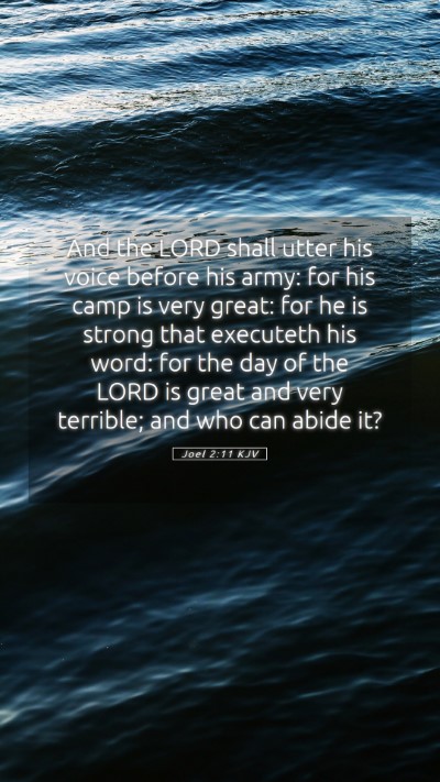Picture 05 - Joel 2:11 KJV Mobile Phone Wallpaper - And the LORD shall utter his voice before his - Mobile Bible Verse Wallpaper