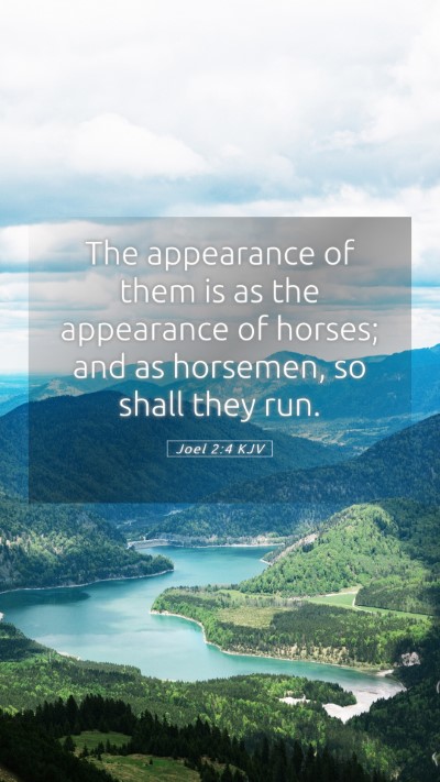 Picture 05 - Joel 2:4 KJV Mobile Phone Wallpaper - The appearance of them is as the appearance of - Mobile Bible Verse Wallpaper