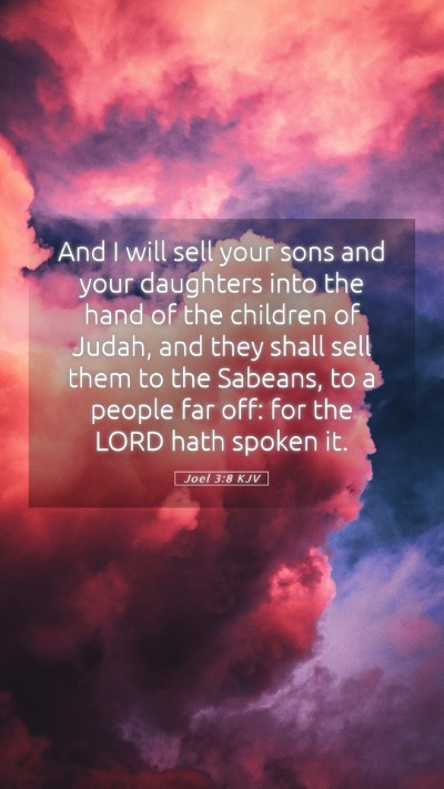 Picture 05 - Joel 3:8 KJV Mobile Phone Wallpaper - And I will sell your sons and your daughters into - Mobile Bible Verse Wallpaper