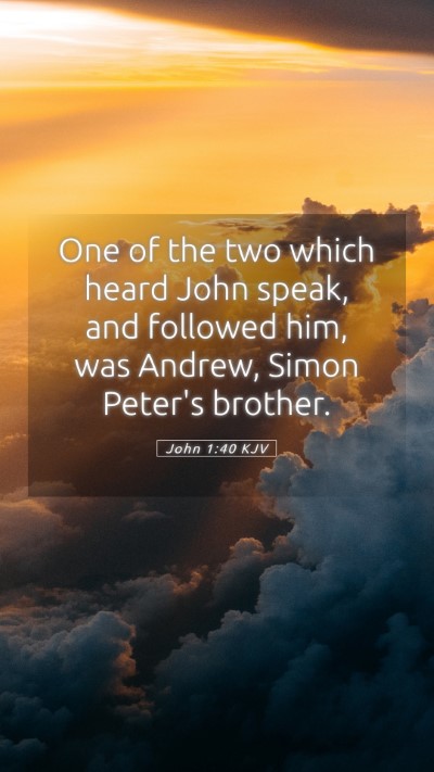 Picture 05 - John 1:40 KJV Mobile Phone Wallpaper - One of the two which heard John speak, and - Mobile Bible Verse Wallpaper