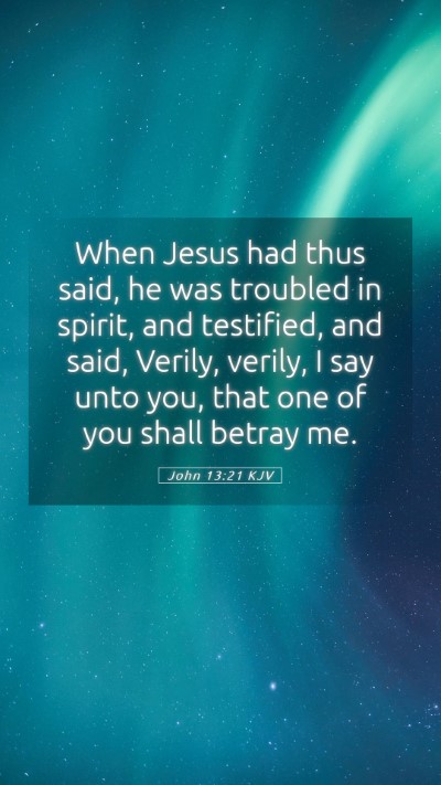 Picture 05 - John 13:21 KJV Mobile Phone Wallpaper - When Jesus had thus said, he was troubled in - Mobile Bible Verse Wallpaper