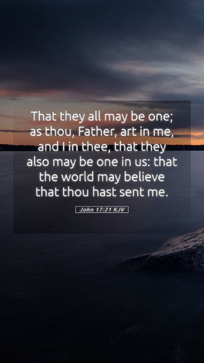 Picture 05 - John 17:21 KJV Mobile Phone Wallpaper - That they all may be one; as thou, Father, art in - Mobile Bible Verse Wallpaper