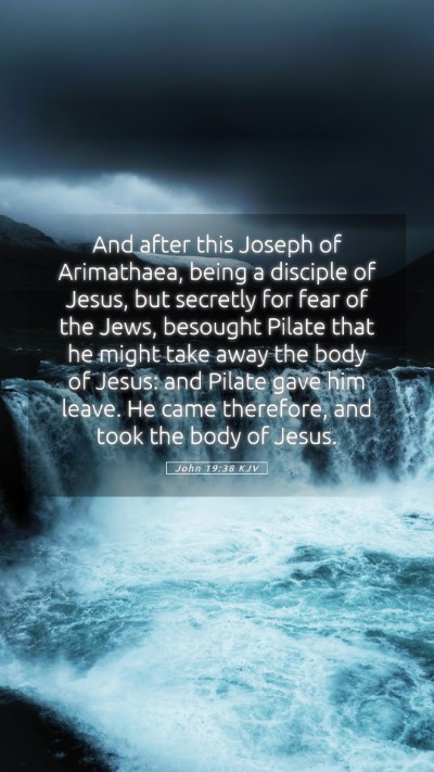 Picture 05 - John 19:38 KJV Mobile Phone Wallpaper - And after this Joseph of Arimathaea, being a - Mobile Bible Verse Wallpaper