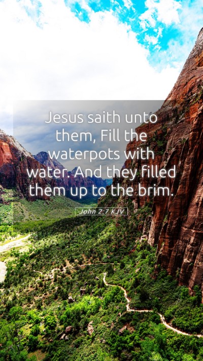 Picture 05 - John 2:7 KJV Mobile Phone Wallpaper - Jesus saith unto them, Fill the waterpots with - Mobile Bible Verse Wallpaper