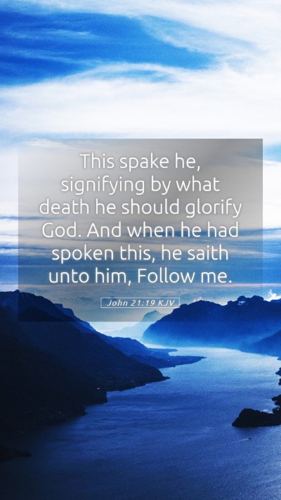 Picture 05 - John 21:19 KJV Mobile Phone Wallpaper - This spake he, signifying by what death he should - Mobile Bible Verse Wallpaper