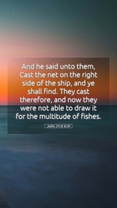 Picture 05 - John 21:6 KJV Mobile Phone Wallpaper - And he said unto them, Cast the net on the right - Mobile Bible Verse Wallpaper