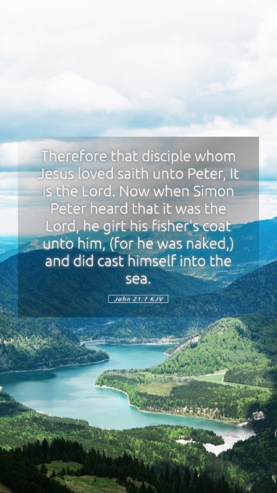 Picture 05 - John 21:7 KJV Mobile Phone Wallpaper - Therefore that disciple whom Jesus loved saith - Mobile Bible Verse Wallpaper