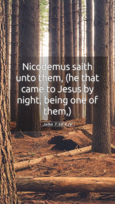 Picture 05 - John 7:50 KJV Mobile Phone Wallpaper - Nicodemus saith unto them, (he that came to Jesus - Mobile Bible Verse Wallpaper