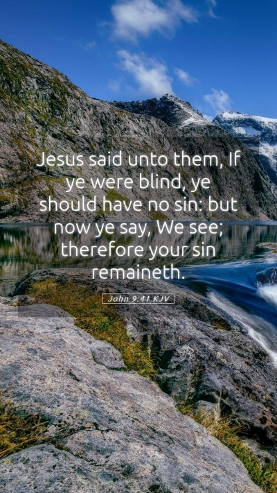 Picture 05 - John 9:41 KJV Mobile Phone Wallpaper - Jesus said unto them, If ye were blind, ye should - Mobile Bible Verse Wallpaper
