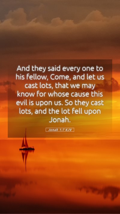 Picture 05 - Jonah 1:7 KJV Mobile Phone Wallpaper - And they said every one to his fellow, Come, and - Mobile Bible Verse Wallpaper