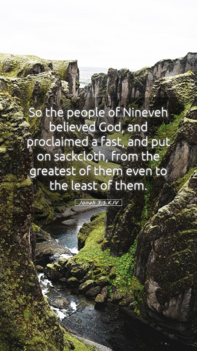 Picture 05 - Jonah 3:5 KJV Mobile Phone Wallpaper - So the people of Nineveh believed God, and - Mobile Bible Verse Wallpaper