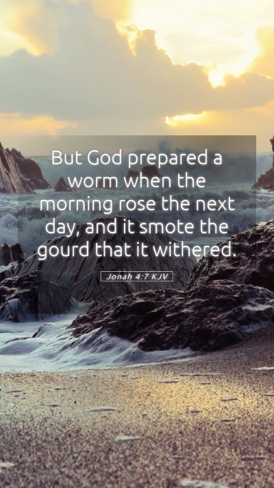 Picture 05 - Jonah 4:7 KJV Mobile Phone Wallpaper - But God prepared a worm when the morning rose the - Mobile Bible Verse Wallpaper