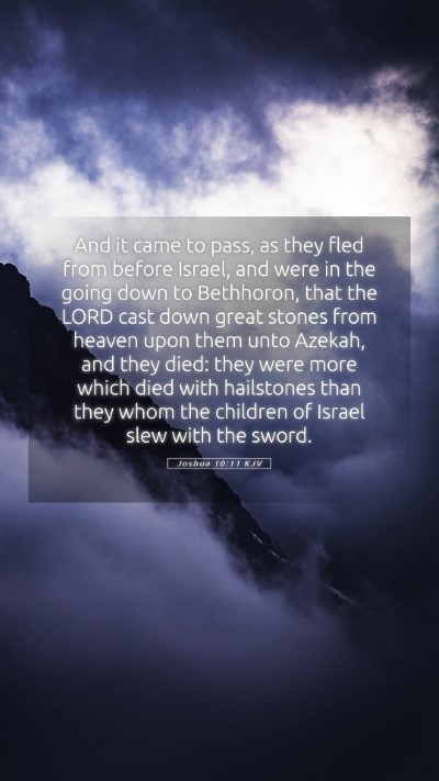 Picture 05 - Joshua 10:11 KJV Mobile Phone Wallpaper - And it came to pass, as they fled from before - Mobile Bible Verse Wallpaper