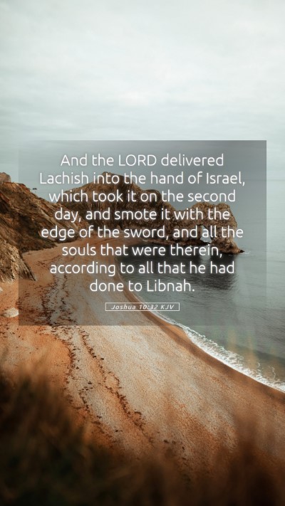 Picture 05 - Joshua 10:32 KJV Mobile Phone Wallpaper - And the LORD delivered Lachish into the hand of - Mobile Bible Verse Wallpaper