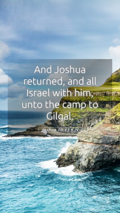 Picture 05 - Joshua 10:43 KJV Mobile Phone Wallpaper - And Joshua returned, and all Israel with him, - Mobile Bible Verse Wallpaper