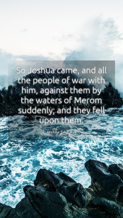 Picture 05 - Joshua 11:7 KJV Mobile Phone Wallpaper - So Joshua came, and all the people of war with - Mobile Bible Verse Wallpaper
