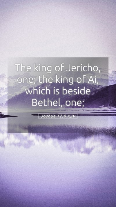 Picture 05 - Joshua 12:9 KJV Mobile Phone Wallpaper - The king of Jericho, one; the king of Ai, which - Mobile Bible Verse Wallpaper