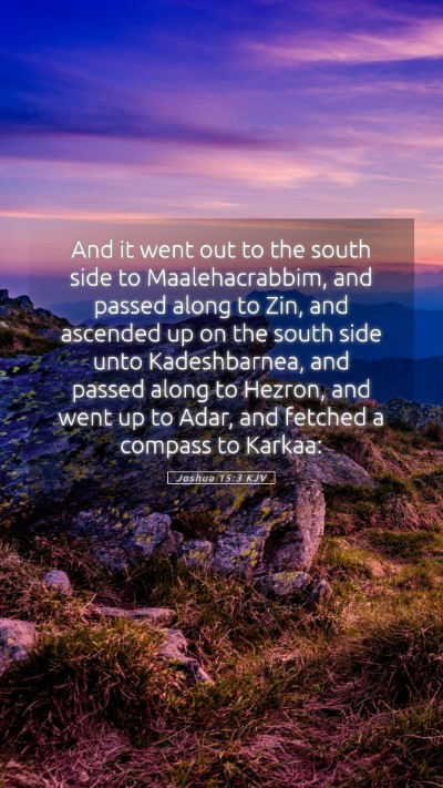 Picture 05 - Joshua 15:3 KJV Mobile Phone Wallpaper - And it went out to the south side to - Mobile Bible Verse Wallpaper