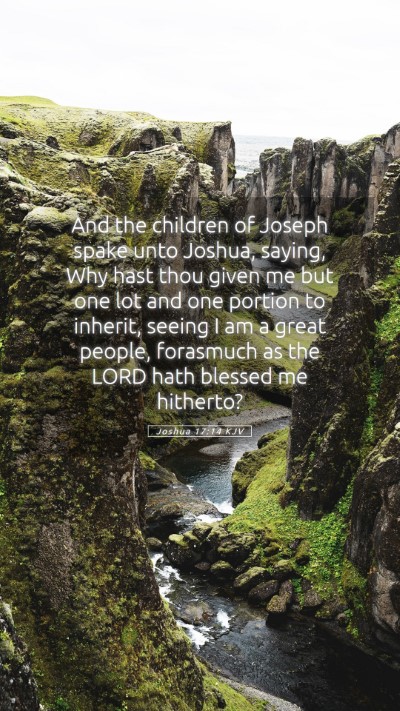 Picture 05 - Joshua 17:14 KJV Mobile Phone Wallpaper - And the children of Joseph spake unto Joshua, - Mobile Bible Verse Wallpaper