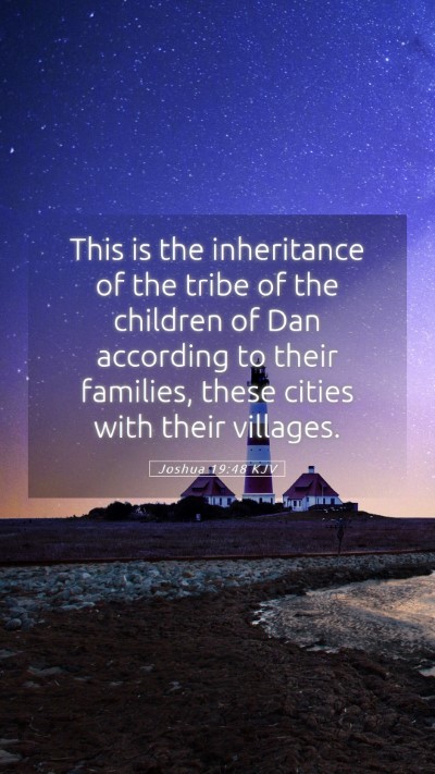 Picture 05 - Joshua 19:48 KJV Mobile Phone Wallpaper - This is the inheritance of the tribe of the - Mobile Bible Verse Wallpaper