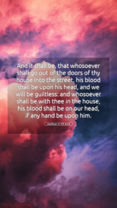 Picture 05 - Joshua 2:19 KJV Mobile Phone Wallpaper - And it shall be, that whosoever shall go out of - Mobile Bible Verse Wallpaper