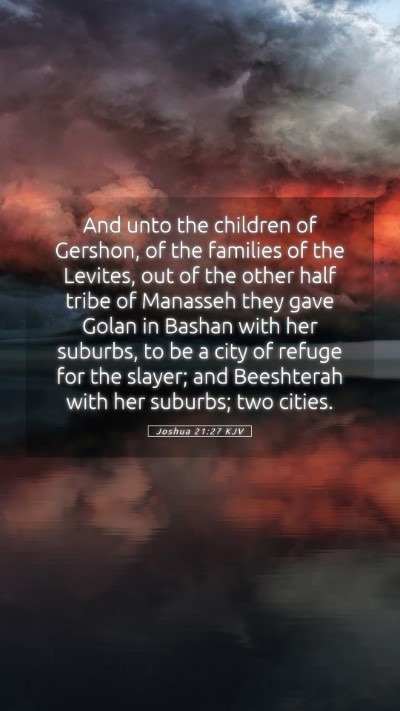 Picture 05 - Joshua 21:27 KJV Mobile Phone Wallpaper - And unto the children of Gershon, of the families - Mobile Bible Verse Wallpaper
