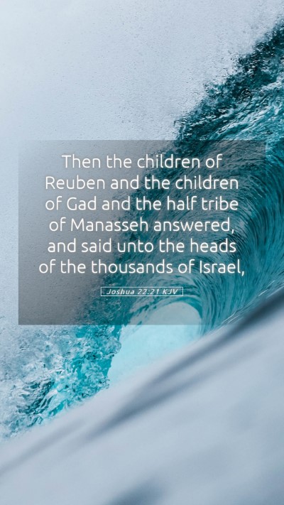 Picture 05 - Joshua 22:21 KJV Mobile Phone Wallpaper - Then the children of Reuben and the children of - Mobile Bible Verse Wallpaper