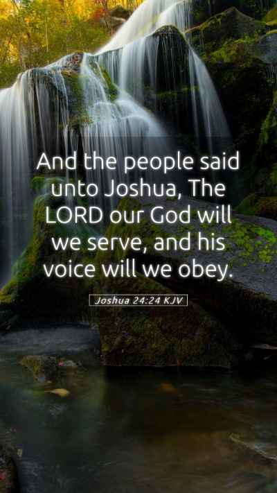 Picture 05 - Joshua 24:24 KJV Mobile Phone Wallpaper - And the people said unto Joshua, The LORD our God - Mobile Bible Verse Wallpaper