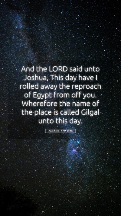 Picture 05 - Joshua 5:9 KJV Mobile Phone Wallpaper - And the LORD said unto Joshua, This day have I - Mobile Bible Verse Wallpaper