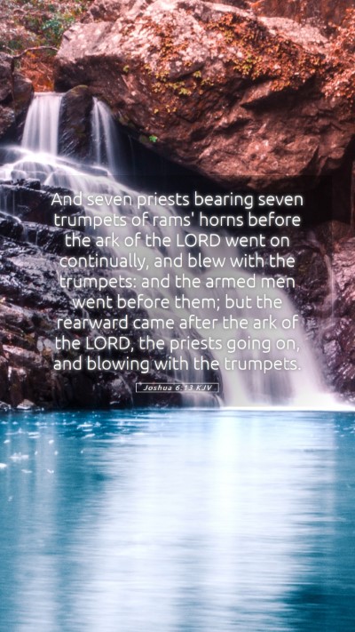 Picture 05 - Joshua 6:13 KJV Mobile Phone Wallpaper - And seven priests bearing seven trumpets of rams' - Mobile Bible Verse Wallpaper