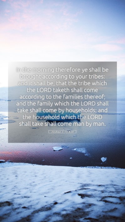 Picture 05 - Joshua 7:14 KJV Mobile Phone Wallpaper - In the morning therefore ye shall be brought - Mobile Bible Verse Wallpaper