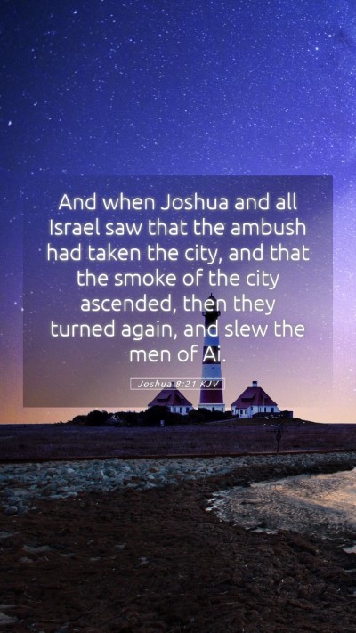 Picture 05 - Joshua 8:21 KJV Mobile Phone Wallpaper - And when Joshua and all Israel saw that the - Mobile Bible Verse Wallpaper