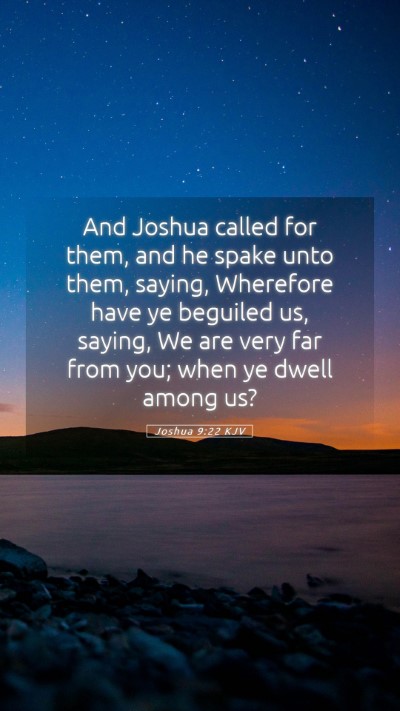 Picture 05 - Joshua 9:22 KJV Mobile Phone Wallpaper - And Joshua called for them, and he spake unto - Mobile Bible Verse Wallpaper