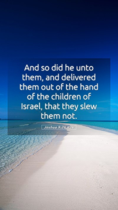Picture 05 - Joshua 9:26 KJV Mobile Phone Wallpaper - And so did he unto them, and delivered them out - Mobile Bible Verse Wallpaper