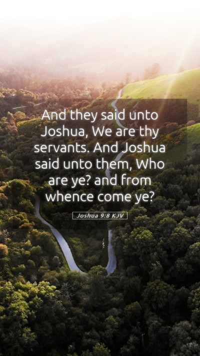 Picture 05 - Joshua 9:8 KJV Mobile Phone Wallpaper - And they said unto Joshua, We are thy servants. - Mobile Bible Verse Wallpaper