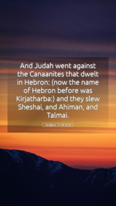 Picture 05 - Judges 1:10 KJV Mobile Phone Wallpaper - And Judah went against the Canaanites that dwelt - Mobile Bible Verse Wallpaper