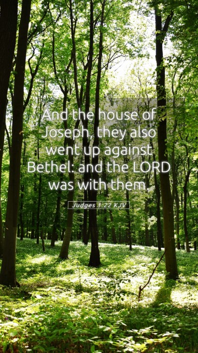 Picture 05 - Judges 1:22 KJV Mobile Phone Wallpaper - And the house of Joseph, they also went up - Mobile Bible Verse Wallpaper