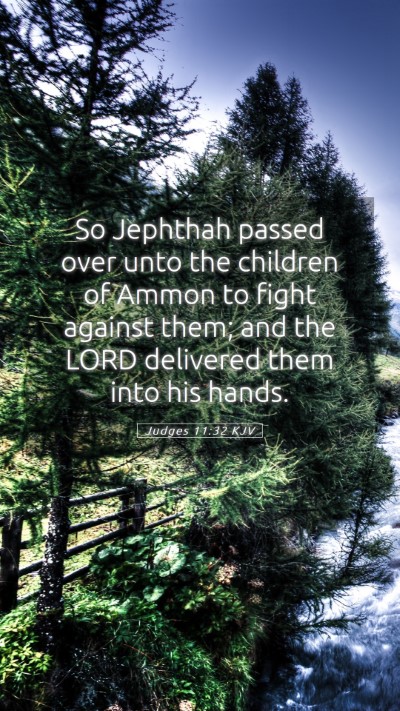 Picture 05 - Judges 11:32 KJV Mobile Phone Wallpaper - So Jephthah passed over unto the children of - Mobile Bible Verse Wallpaper