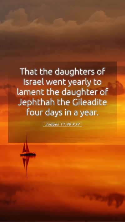 Picture 05 - Judges 11:40 KJV Mobile Phone Wallpaper - That the daughters of Israel went yearly to - Mobile Bible Verse Wallpaper