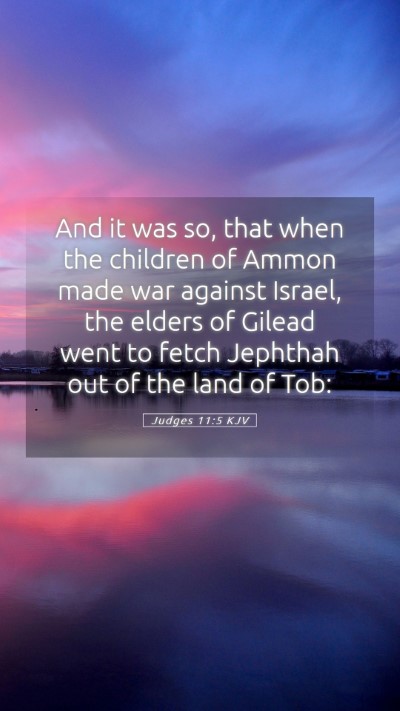 Picture 05 - Judges 11:5 KJV Mobile Phone Wallpaper - And it was so, that when the children of Ammon - Mobile Bible Verse Wallpaper