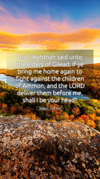 Picture 05 - Judges 11:9 KJV Mobile Phone Wallpaper - And Jephthah said unto the elders of Gilead, If - Mobile Bible Verse Wallpaper