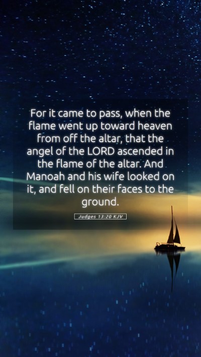 Picture 05 - Judges 13:20 KJV Mobile Phone Wallpaper - For it came to pass, when the flame went up - Mobile Bible Verse Wallpaper