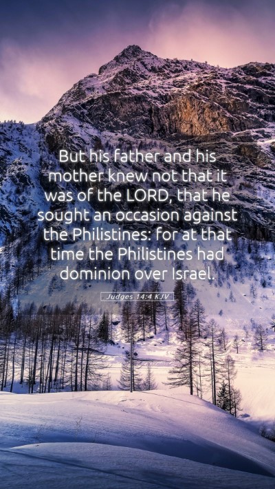 Picture 05 - Judges 14:4 KJV Mobile Phone Wallpaper - But his father and his mother knew not that it - Mobile Bible Verse Wallpaper