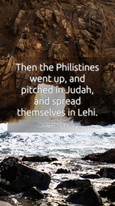 Picture 05 - Judges 15:9 KJV Mobile Phone Wallpaper - Then the Philistines went up, and pitched in - Mobile Bible Verse Wallpaper